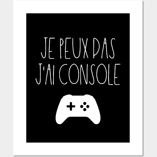 Je peux pas J'ai console Wall Art by LemonBox